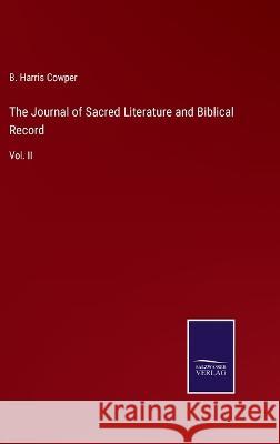 The Journal of Sacred Literature and Biblical Record: Vol. II B Harris Cowper   9783375002251 Salzwasser-Verlag