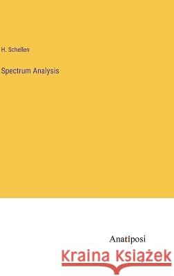 Spectrum Analysis H Schellen   9783382149734 Anatiposi Verlag