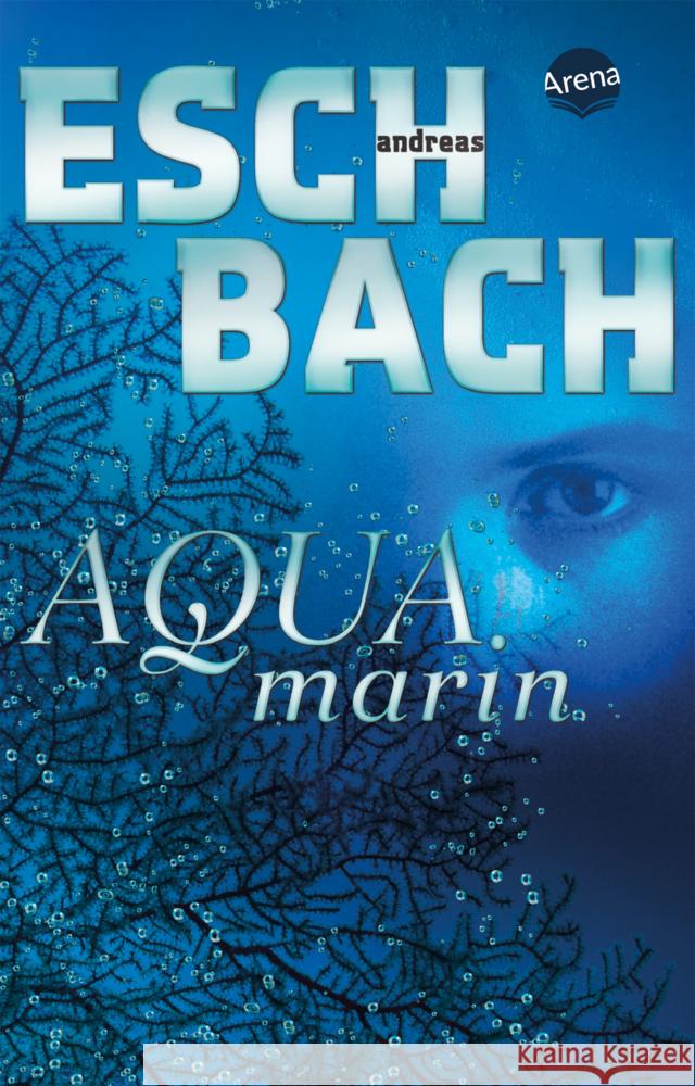 Aquamarin (1) Eschbach, Andreas 9783401512648