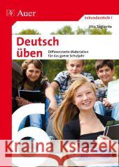 Deutsch üben Klasse 6, m. CD-ROM : Differenzierte Materialien für das ganze Schuljahr. Sekundarstufe I. Alle Kopiervorlagen editierbar Tagliente, Vito 9783403071297 Auer Verlag in der AAP Lehrerfachverlage GmbH