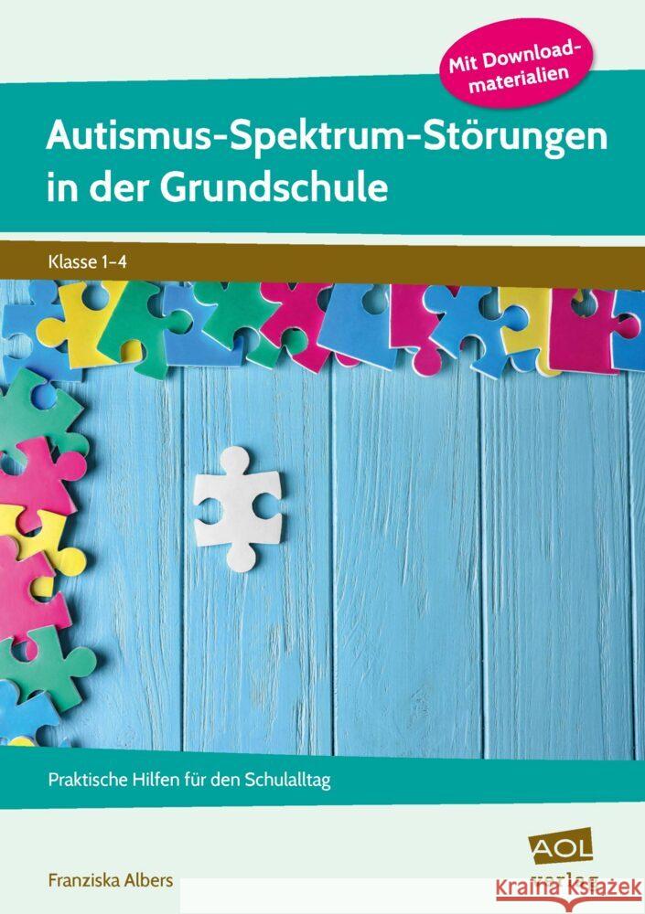 Autismus-Spektrum-Störungen in der Grundschule Albers, Franziska 9783403106371