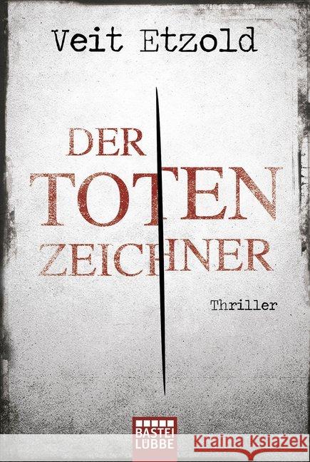 Der Totenzeichner : Thriller Etzold, Veit 9783404172290