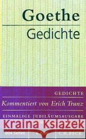 Gedichte, Jubiläumsausgabe Goethe, Johann W. von Trunz, Erich  9783406552489 Beck