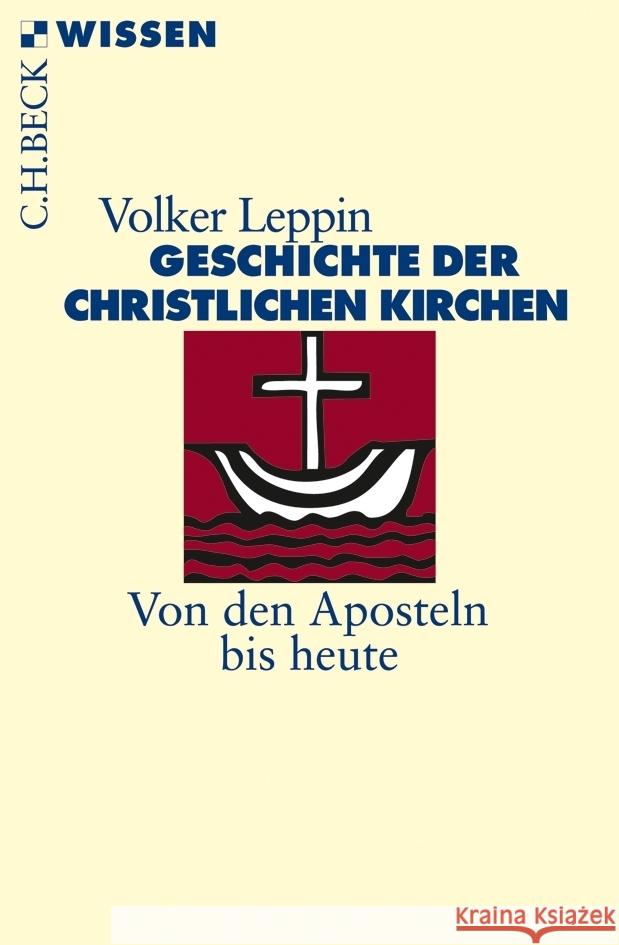 Geschichte der christlichen Kirchen : Von den Aposteln bis heute Leppin, Volker   9783406605734 Beck