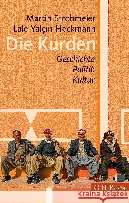 Die Kurden : Geschichte, Politik, Kultur Strohmeier, Martin; Yalcin-Heckmann, Lale 9783406690921 Beck