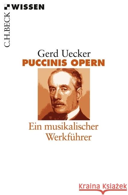 Puccinis Opern : Ein musikalischer Werkführer Uecker, Gerd; Puccini, Giacomo 9783406698422