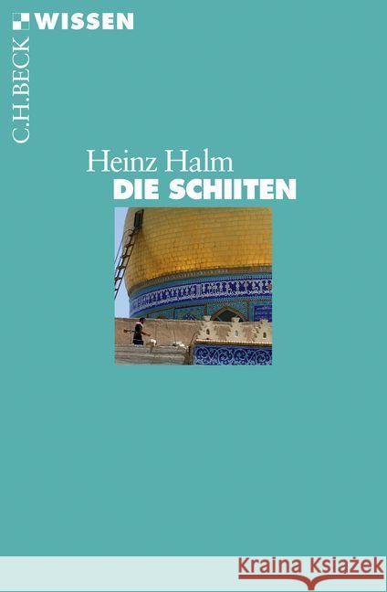 Die Schiiten Halm, Heinz 9783406710063