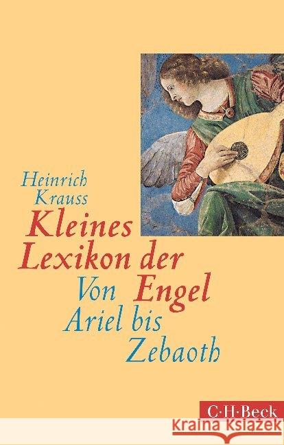 Kleines Lexikon der Engel : Von Ariel bis Zebaoth Krauss, Heinrich 9783406714375