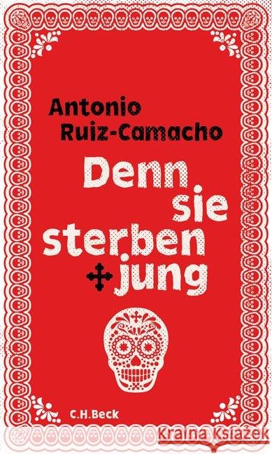 Denn sie sterben jung : Stories Ruiz-Camacho, Antonio 9783406725272