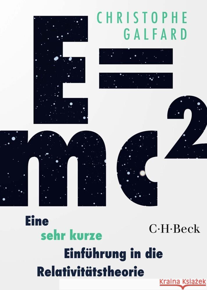 E=mc² - Eine sehr kurze Einführung in die Relativitätstheorie Galfard, Christophe 9783406783173 Beck