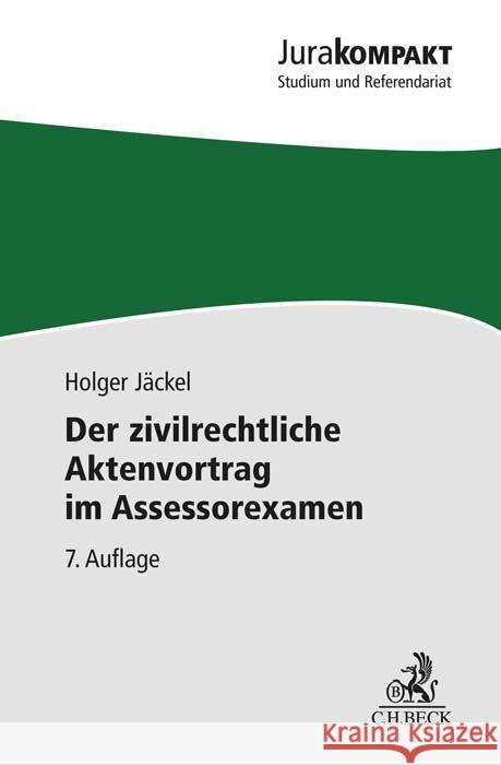Der zivilrechtliche Aktenvortrag im Assessorexamen Jäckel, Holger 9783406797736 Beck Juristischer Verlag