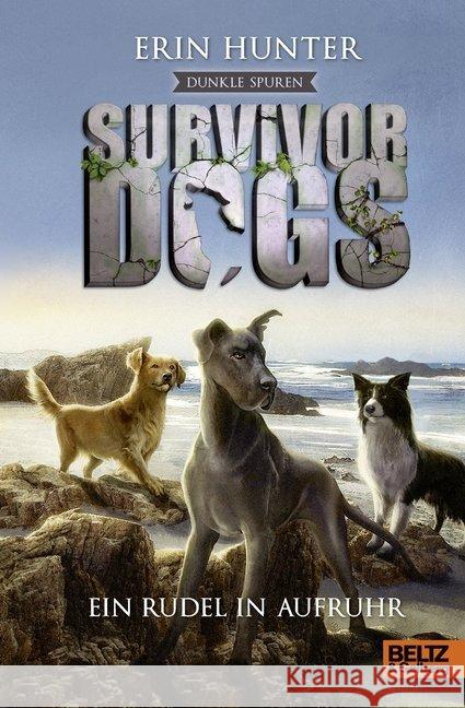 Survivor Dogs - Dunkle Spuren. Ein Rudel in Aufruhr Hunter, Erin 9783407821621