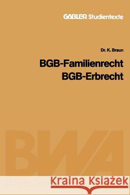 Bgb -- Familienrecht, Bgb -- Erbrecht Braun, Karl 9783409001793