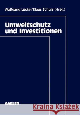 Umweltschutz Und Investitionen Wolfgang L 9783409133906 Gabler Verlag