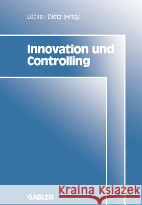 Innovation Und Controlling Lücke, Wolfgang 9783409134040 Gabler Verlag