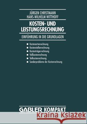 Kosten- Und Leistungsrechnung: Einführung in Die Grundlagen Christmann, Jürgen 9783409135528 Gabler Verlag