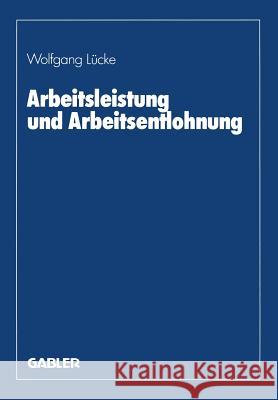 Arbeitsleistung Und Arbeitsentlohnung Lücke, Wolfgang 9783409138383 Gabler Verlag