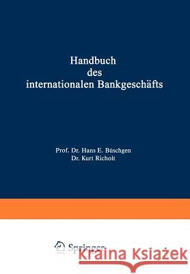 Handbuch Des Internationalen Bankgeschäfts Büschgen, Hans E. 9783409146005 Gabler Verlag
