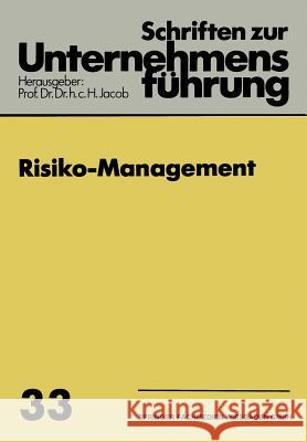 Risiko-Management H. Jacob 9783409179027 Betriebswirtschaftlicher Verlag Gabler