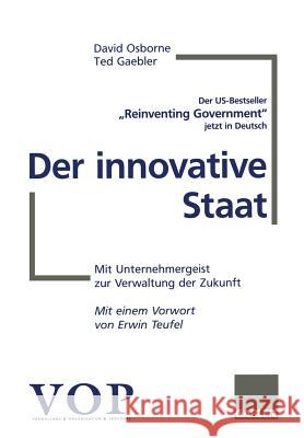 Der Innovative Staat: Mit Unternehmergeist Zur Verwaltung Der Zukunft Osborne, David 9783409193368 Gabler Verlag