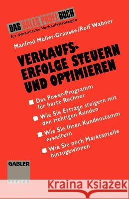 Verkaufserfolge Steuern Und Optimieren: Das Power-Programm Für Harte Rechner Müller-Gransee, Manfred 9783409196222 Gabler Verlag