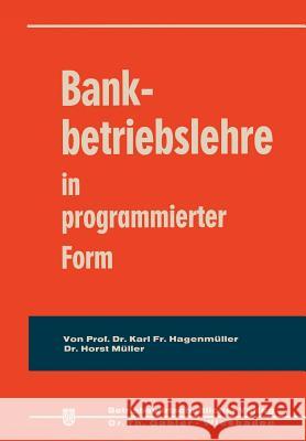 Bankbetriebslehre in Programmierter Form Karl Friedrich Hagen Horst M 9783409421119 Gabler Verlag