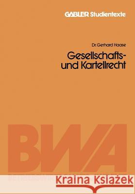 Gesellschafts- Und Kartellrecht Gerhard Haase 9783409643214 Gabler Verlag
