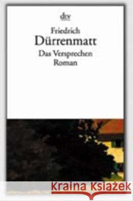 Das Versprechen : Roman. Requiem auf den Kriminalroman Dürrenmatt, Friedrich   9783423013901 DTV
