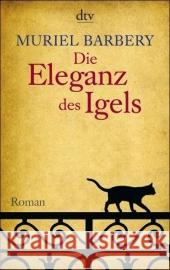 Die Eleganz des Igels : Roman. Ausgezeichnet mit dem Prix des Libraires 2007 Barbery, Muriel Zehnder, Gabriela  9783423138147