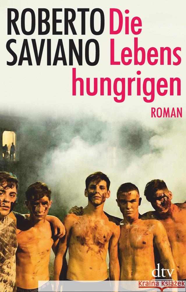Die Lebenshungrigen Saviano, Roberto 9783423147668