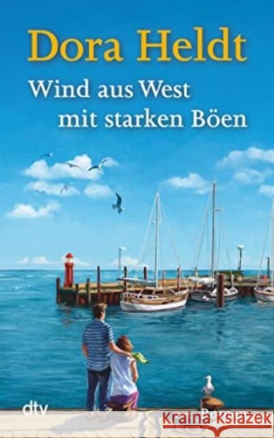 Wind aus West mit starken Böen : Roman Heldt, Dora 9783423216173