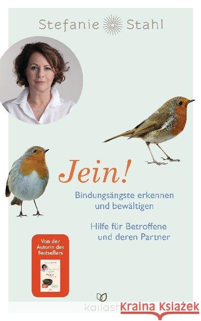 Jein! : Bindungsängste erkennen und bewältigen. Hilfe für Betroffene und deren Partner Stahl, Stefanie 9783424632026