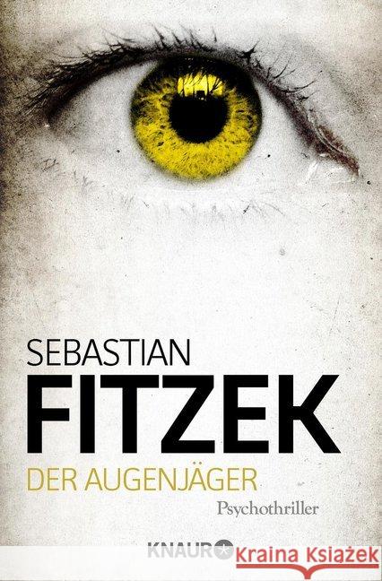 Der Augenjäger : Psychothriller Fitzek, Sebastian 9783426503737 Droemer/Knaur
