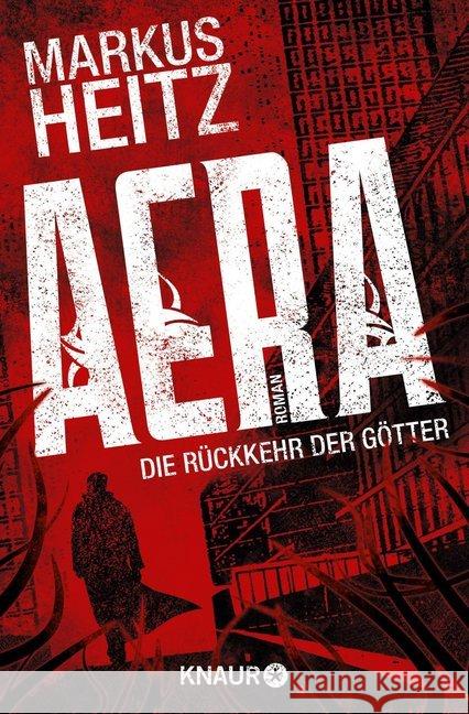 AERA - Die Rückkehr der Götter : Roman Heitz, Markus 9783426518618