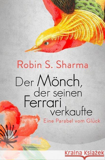 Der Mönch, der seinen Ferrari verkaufte : Eine Parabel vom Glück Sharma, Robin S. 9783426878408 Knaur MensSana