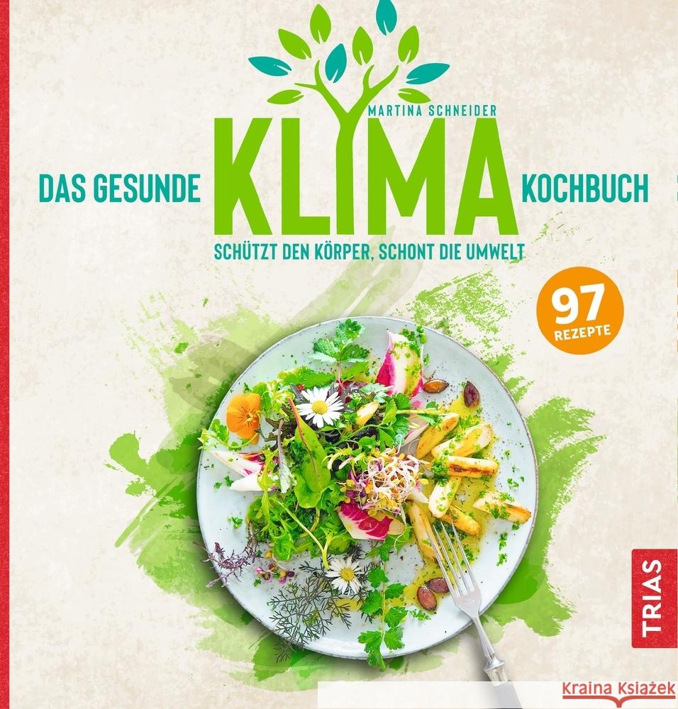 Das gesunde Klima-Kochbuch Schneider, Martina 9783432112695