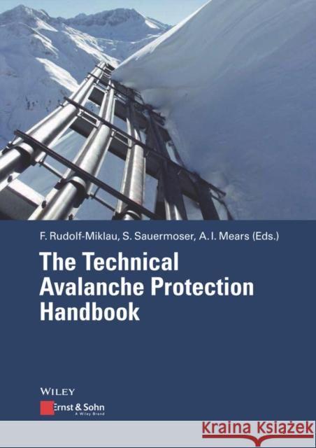 The Technical Avalanche Protection Handbook  9783433030349 John Wiley & Sons