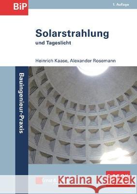 Solarstrahlung und Tageslicht : (inkl. E-Book als PDF) Kaase, Heinrich 9783433032015