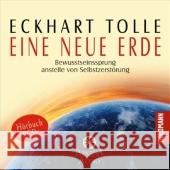 Eine neue Erde, 9 Audio-CDs : Bewusstseinssprung anstelle von Selbstzerstörung. Ausgezeichnet mit dem Oprah Book Club Award Tolle, Eckhart 9783442339389 Goldmann