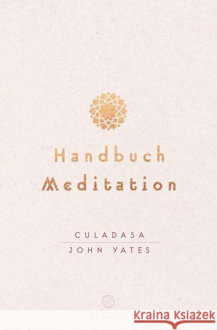 Handbuch Meditation Yates, Culadasa John 9783442342150 Arkana