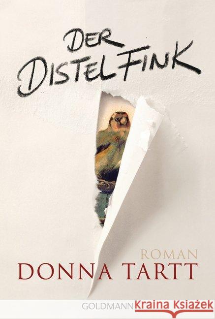Der Distelfink : Roman. Ausgezeichnet mit dem Pulitzerpreis für Literatur 2014 und mit der Andrew Carnegie Medal for Excellence in Fiction 2014 Tartt, Donna 9783442473601