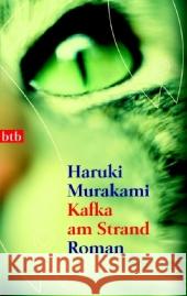 Kafka am Strand : Roman. Nominiert für den Deutschen Jugendliteraturpreis 2005, Kategorie Preis der Jugendlichen Murakami, Haruki Gräfe, Ursula  9783442733231 btb