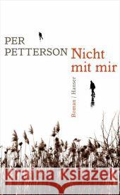 Nicht mit mir : Roman Petterson, Per 9783446246041