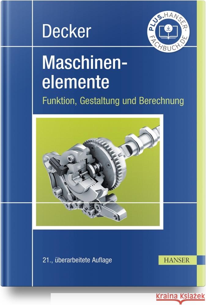 Decker Maschinenelemente Decker, Karl-Heinz, Kabus, Karlheinz 9783446472303 Hanser Fachbuchverlag