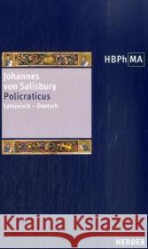 Policraticus : Eine Textauswahl Johannes von Salisbury Seit, Stefan Lutz-Bachmann, Matthias 9783451287053
