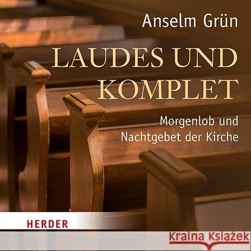 Laudes und Komplet, 2 Audio-CDs : Morgenlob und Nachtgebet der Kirche, Lesung Grün, Anselm 9783451352638