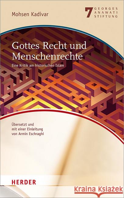Gottes Recht und Menschenrechte : Eine Kritik am historischen Islam Kadivar, Mohsen 9783451377785 Herder, Freiburg