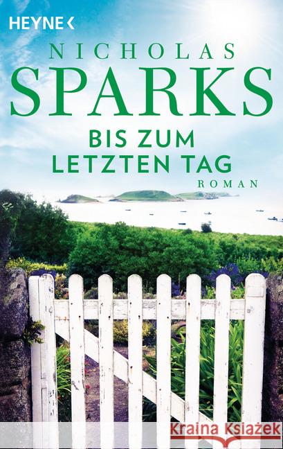 Bis zum letzten Tag : Roman Sparks, Nicholas 9783453423923