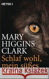 Schlaf wohl, mein süßes Kind : Roman Clark, Mary Higgins 9783453436534