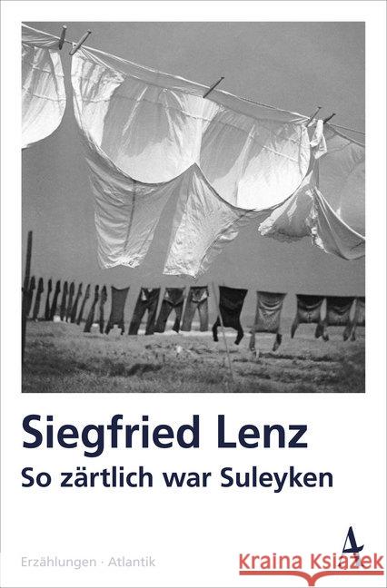 So zärtlich war Suleyken : Masurische Geschichten. Erzählungen Lenz, Siegfried 9783455002157